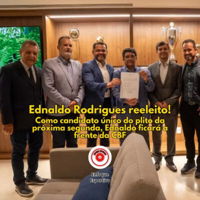 Presidência da CBF segue com Ednaldo!
